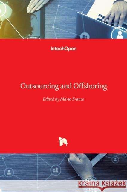 Outsourcing and Offshoring M Franco 9781839684692 Intechopen - książka