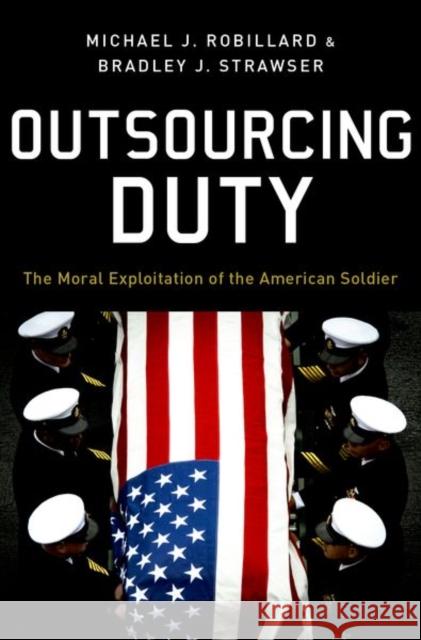 Outsourcing Duty Bradley (Professor of Philosophy, Professor of Philosophy, Defense Analysis Department, Naval Postgraduate School) Straw 9780190671457 Oxford University Press Inc - książka