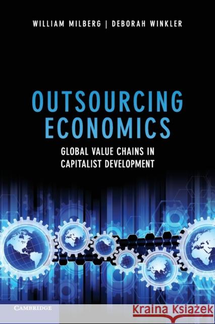 Outsourcing Economics: Global Value Chains in Capitalist Development Milberg, William 9781107609624  - książka