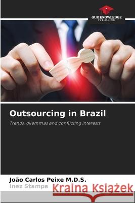 Outsourcing in Brazil Jo?o Carlos Peix Inez Stampa 9786209209994 Our Knowledge Publishing - książka