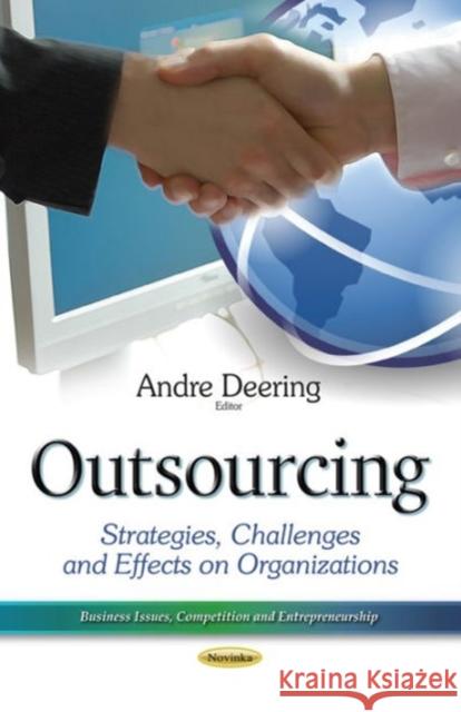 Outsourcing: Strategies, Challenges & Effects on Organizations Andre Deering 9781634632577 Nova Science Publishers Inc - książka