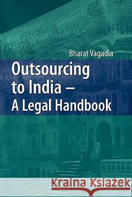 Outsourcing to India - A Legal Handbook Bharat Vagadia 9783642091360 Springer - książka