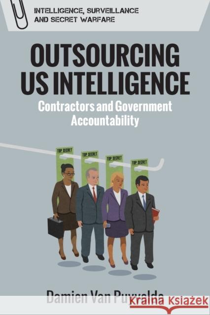 Outsourcing Us Intelligence: Contractors and Government Accountability Damien Va 9781474450232 Edinburgh University Press - książka