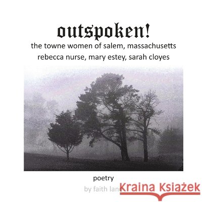 outspoken: the towne women of salem, massachusetts 1692 Lane, Faith, Pursell, Craig 9798993554778 Faith Lane Books LLC - książka