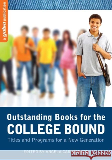 Outstanding Books for the College Bound: Titles and Programs for a New Generation Carstensen, Angela 9780838985700 American Library Association - książka