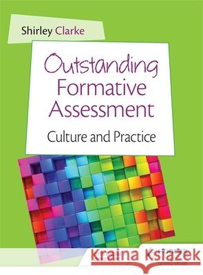 Outstanding Formative Assessment: Culture and Practice Shirley Clarke   9781471829475 Rising Stars UK Ltd - książka