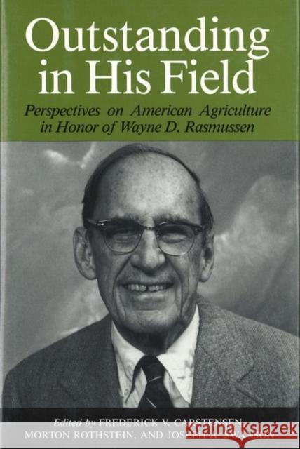 Outstanding in His Field : Perspectives on American Agricultural History in Honor of Wayne D. Rasmussen Frederick V Carstensen 9781557532701  - książka