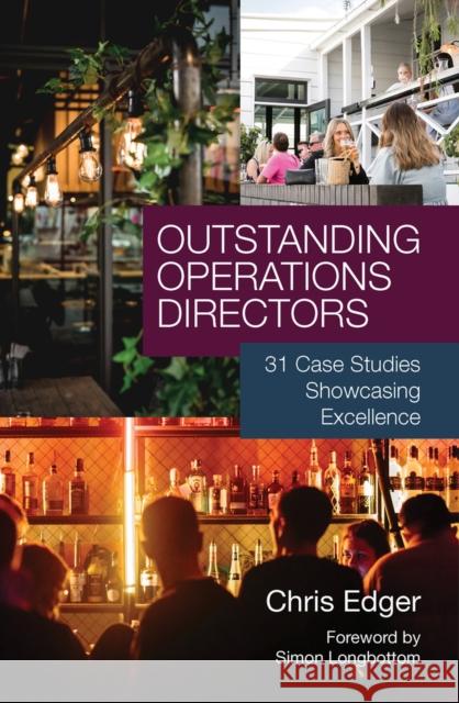 Outstanding Operations Directors: 31 Case Studies Showcasing Excellence Chris Edger 9781911450764 Libri Publishing Ltd - książka