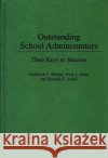 Outstanding School Administrators: Their Keys to Success Hoke, Fred A. 9780275948221 Praeger Publishers