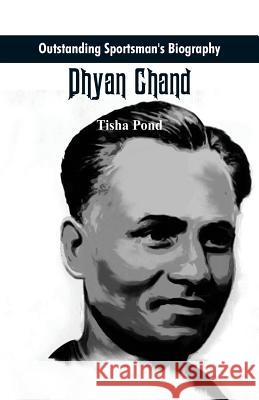 Outstanding Sportsman's Biography: Dhyan Chand Tisha Pond 9789387513228 Scribbles - książka