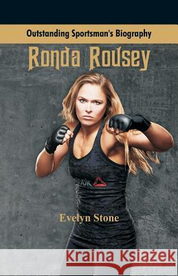 Outstanding Sportsman's Biography: Ronda Rousey Dr Evelyn Stone 9789387513297 Scribbles - książka