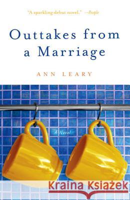 Outtakes from a Marriage Ann Leary 9780307405883 Three Rivers Press (CA) - książka