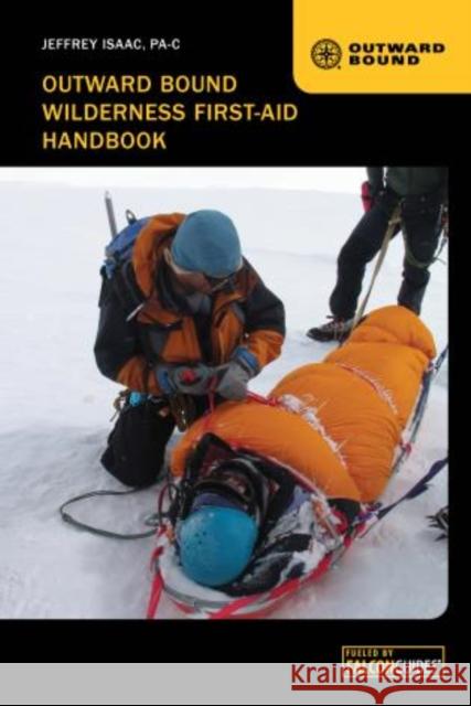 Outward Bound Wilderness First-Aid Handbook Jeffrey Isaac 9780762778584 FalconGuide - książka