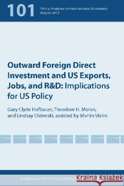 Outward Foreign Direct Investment and Us Exports, Jobs, and R&d: Implications for Us Policy Hufbauer, Gary Clyde 9780881326680 Peterson Institute - książka