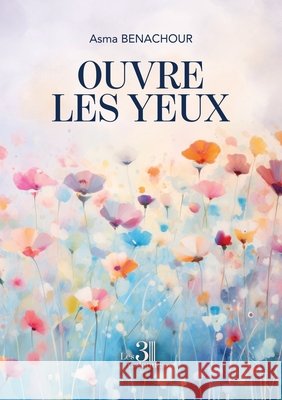 Ouvre les yeux Benachour, Asma 9791040607311 Les Trois Colonnes - książka