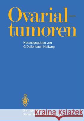 Ovarialtumoren G. Dallenbach-Hellweg 9783540113270 Not Avail - książka