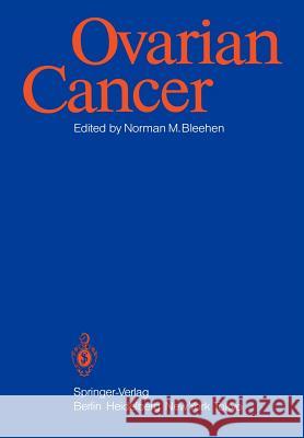 Ovarian Cancer Norman M. Bleehen 9783642696978 Springer - książka
