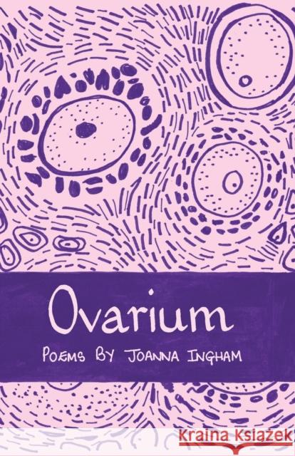 Ovarium: Poems Joanna Ingham 9781912915972 The Emma Press - książka