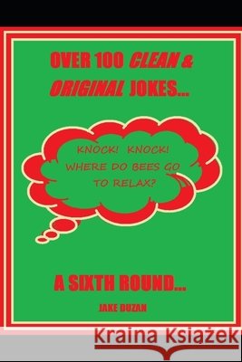 Over 100 Clean & Original Jokes...a Sixth Round Jake Duzan 9781658237239 Independently Published - książka