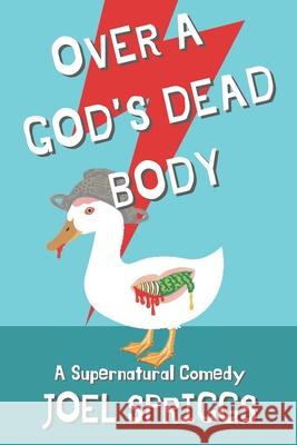 Over a God's Dead Body Joel Spriggs 9781983004971 Independently Published - książka