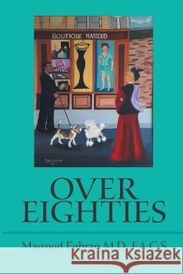 Over Eighties Massoud Eghrar 9781546240853 Authorhouse - książka