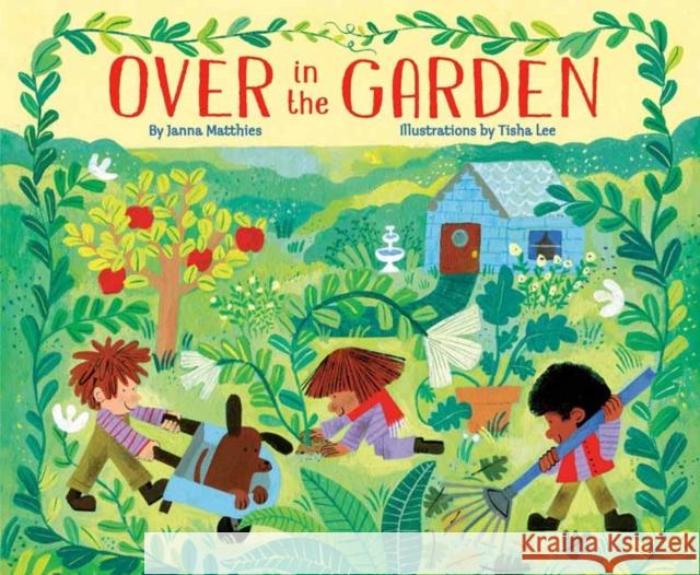 Over in the Garden Janna Matthies Tisha Lee 9780593809365 Doubleday Books for Young Readers - książka