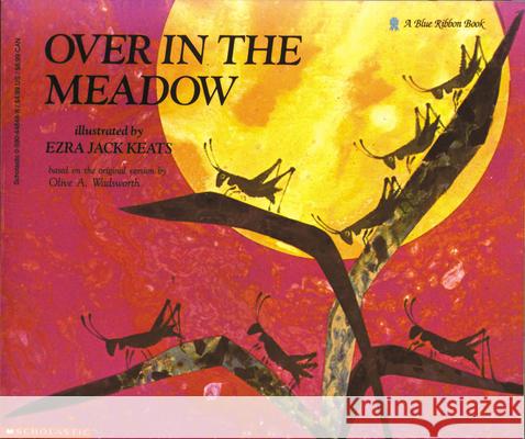 Over in the Meadow Olive A. Wadsworth Ezra Jack Keats Ezra Jack Keats 9780590448482 Scholastic Paperbacks - książka