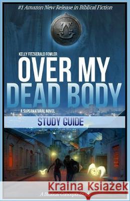 Over My Dead Body Study Guide Janet Schwind Kelly Fitzgerald Fowler 9781947303195 Relevant Pages Press - książka