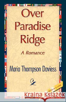 Over Paradise Ridge Thompson Daviess Mari Library 1stworl 9781421896601 1st World Library - książka