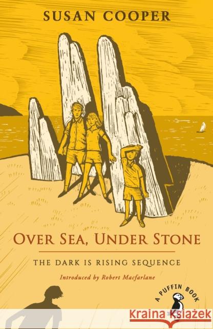 Over Sea, Under Stone: The Dark is Rising sequence Susan Cooper   9780241377130 Penguin Random House Children's UK - książka