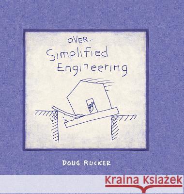 Over-Simplified Engineering Doug Rucker 9780998879291 Helane Designs, Inc. - książka