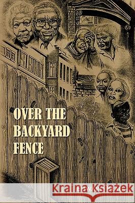 Over the Backyard Fence Dr Edward Blair (University of Houston) 9781450065450 Xlibris - książka