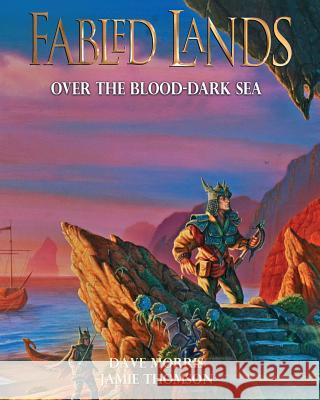 Over the Blood-Dark Sea: Large format edition Morris, Dave 9781909905344 Fabled Lands Publishing - książka