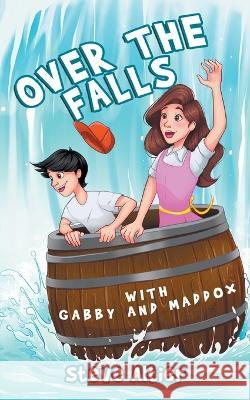 Over the Falls with Gabby and Maddox Steve Altier   9781644509227 Little Horsemen - książka