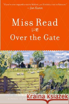 Over the Gate Miss Read, J S Goodall 9780618884179 Houghton Mifflin - książka