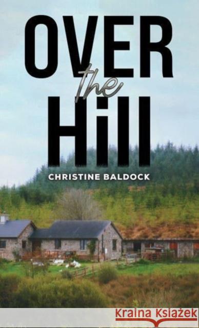 Over the Hill Christine Baldock 9781035861637 Austin Macauley Publishers - książka