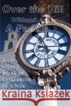 Over the Hill Without a Paddle: And Other Signs of Confusion in a New Millennium Cutler, Richard 9780595101580 Writers Club Press