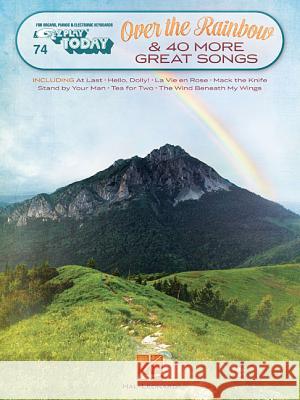 Over the Rainbow & 40 More Great Songs: E-Z Play Today Volume 74 Hal Leonard Publishing Corporation 9781495026089 Hal Leonard Publishing Corporation - książka