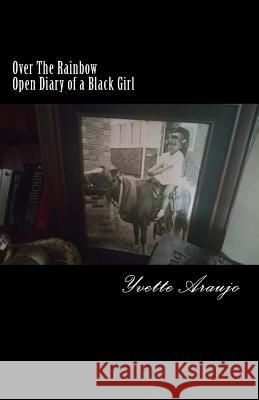 Over The Rainbow Diary of a Black Girl Pekkala, Ron 9780692458181 Trinity Films Productions LLC - książka