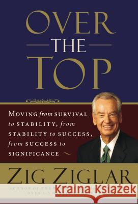 Over the Top Zig Ziglar 9780785288770 Thomas Nelson Publishers - książka