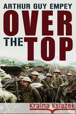 Over The Top Empey, Arthur Guy 9781533661401 Createspace Independent Publishing Platform - książka