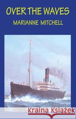 Over the Waves Marianne Mitchell 9781986694797 Createspace Independent Publishing Platform - książka