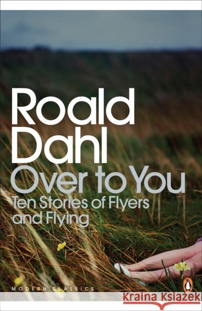 Over to You: Ten Stories of Flyers and Flying Roald Dahl 9780141189659 PENGUIN UK - książka