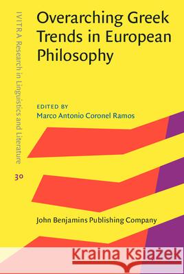 Overarching Greek Trends in European Philosophy  9789027209290 John Benjamins Publishing Co - książka