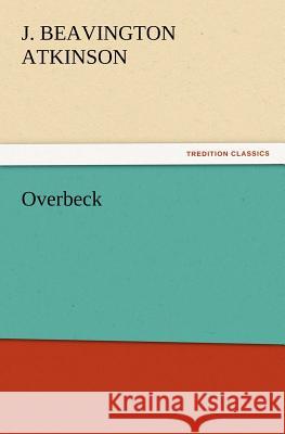 Overbeck J Beavington Atkinson 9783847216209 Tredition Classics - książka