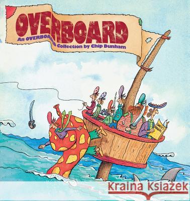Overboard: An Overboard Collection Chip Dunham 9780836218800 Andrews McMeel Publishing - książka