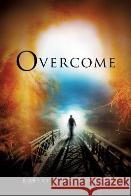 Overcome Robert E Herndon, Sr 9781498400831 Xulon Press - książka