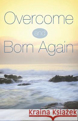 Overcome and Born Again H. S. Jeshua 9781478738039 Outskirts Press - książka