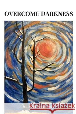 Overcome Darkness: 2 Peter Devotional Commentary Law, Vincent 9798681639329 Independently published - książka