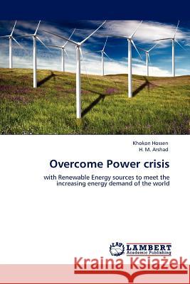 Overcome Power crisis Hossen, Khokon 9783844388442 LAP Lambert Academic Publishing AG & Co KG - książka